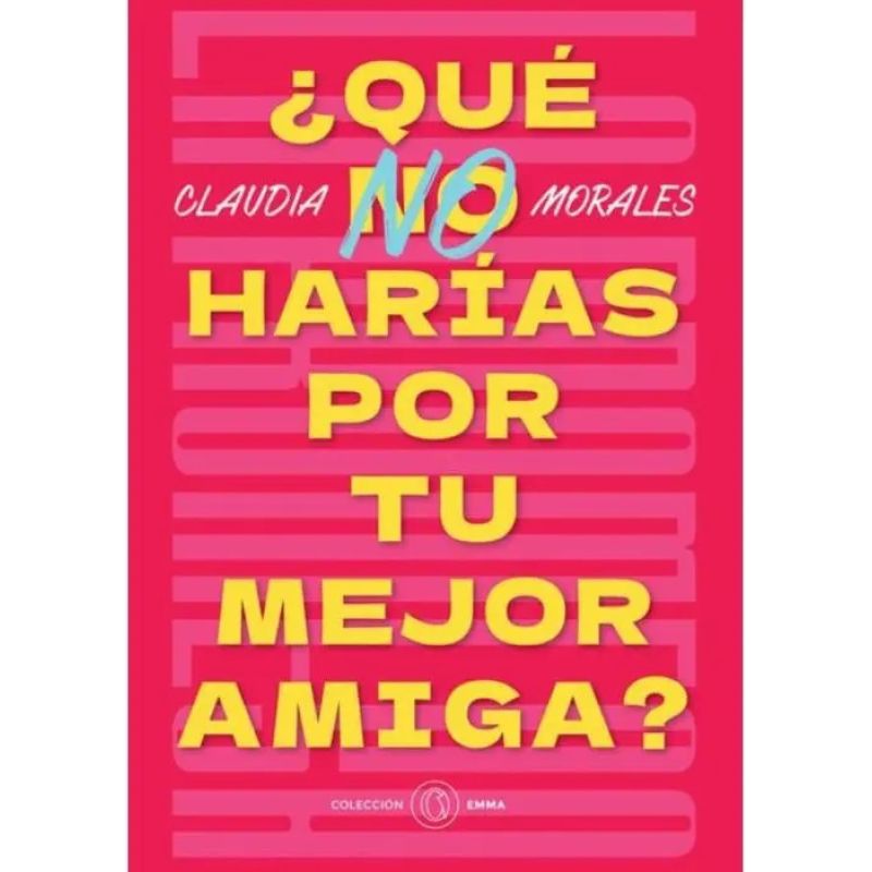 QUE NO HARIAS POR TU MEJOR AMIGA? (Nuevo)
