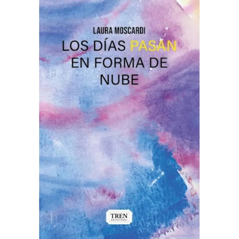 DIAS PASAN EN FORMA DE NUBE, LOS (Nuevo)