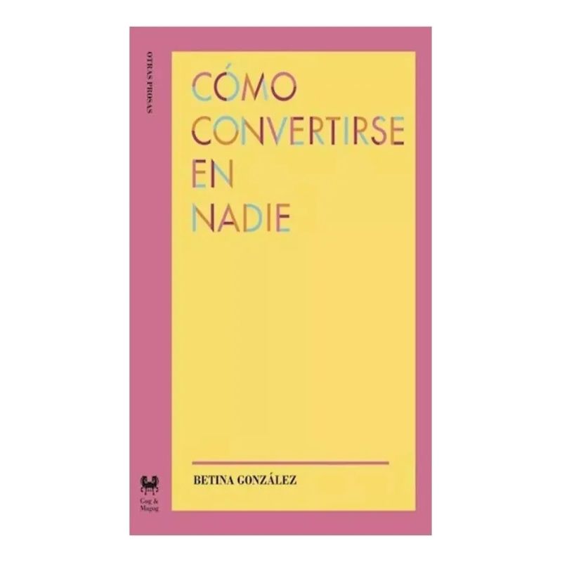 COMO CONVERTIRSE EN NADIE (Nuevo)