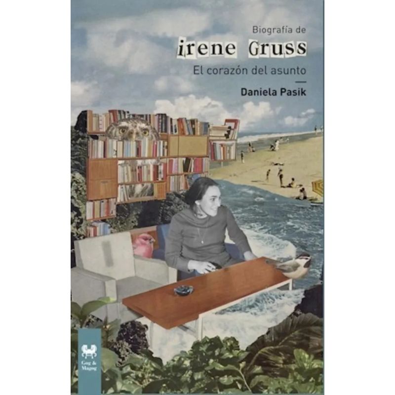BIOGRAFIA DE IRENE GRUSS - EL CORAZON DEL ASUNTO (Nuevo)