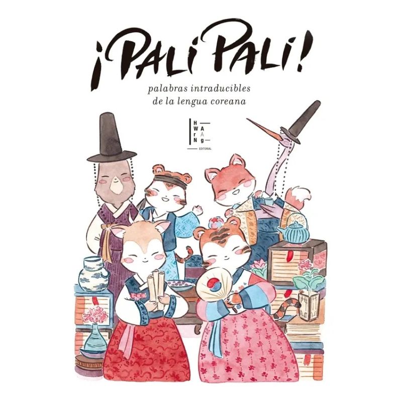 PALI PALI ! - PALABRAS INTRADUCIBLES DE LA LENGUA COREANA (Nuevo)