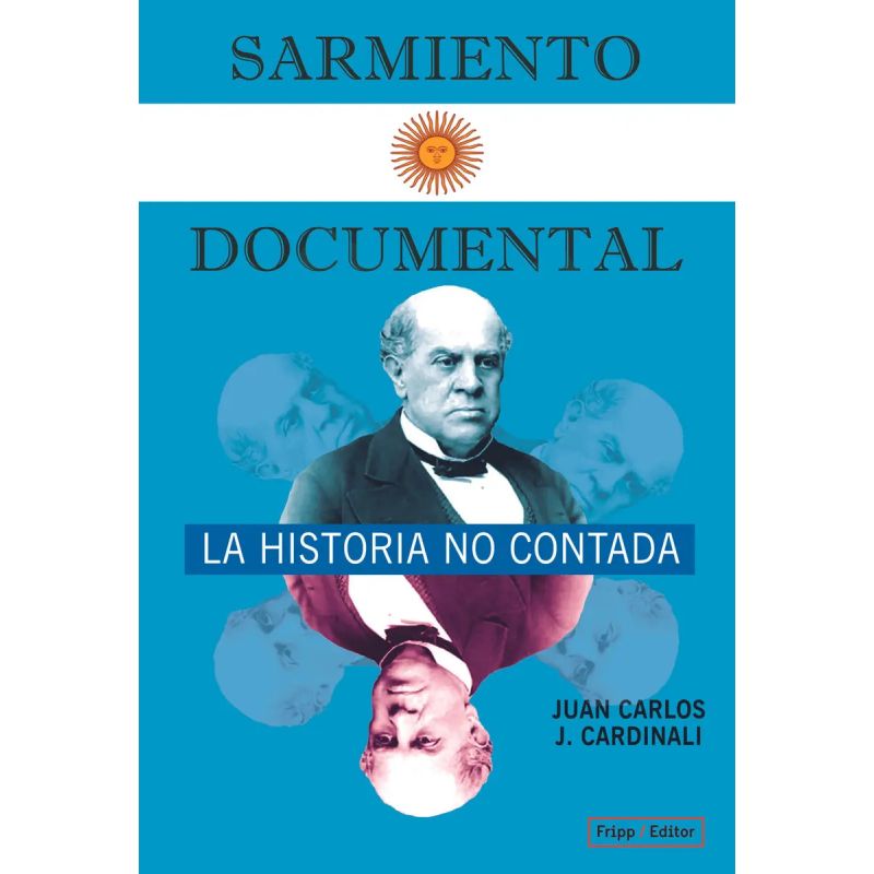 SARMIENTO DOCUMENTAL - LA HISTORIA NO CONTADA (Nuevo)