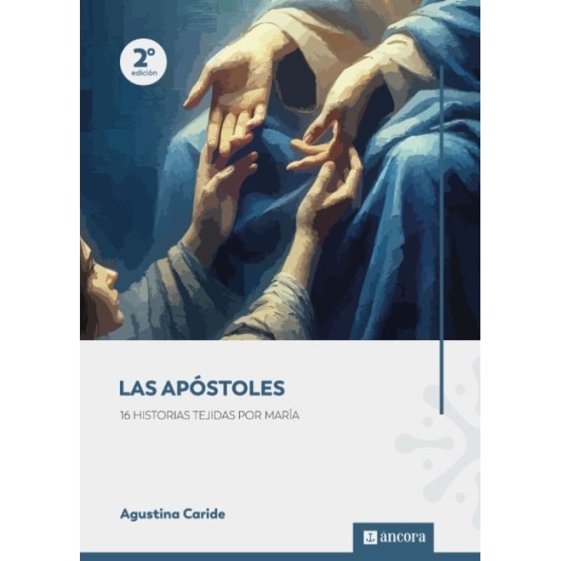 APOSTOLES, LAS - 16 HISTORIAS TEJIDAS POR MARIA - 2/ED. (Nuevo)