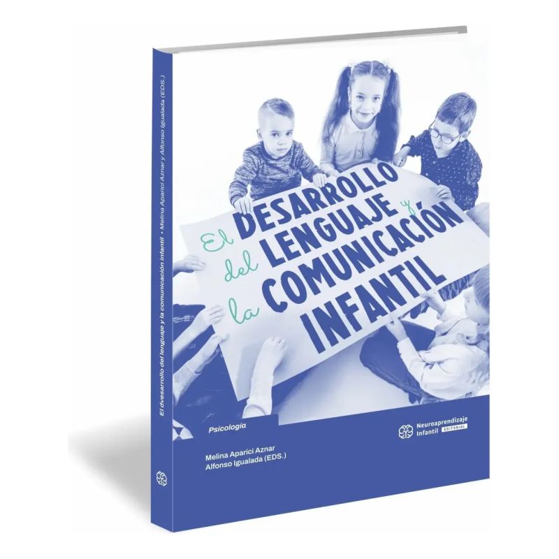 DESARROLLO DEL LENGUAJE Y LA COMUNICACION INFANTIL, EL (Nuevo)