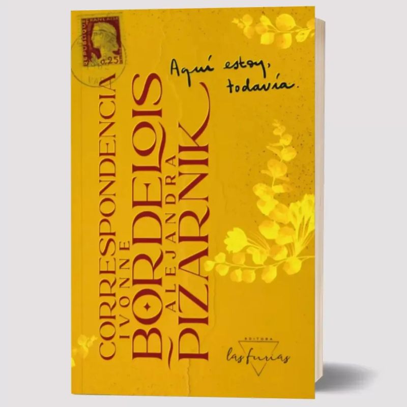 AQUI ESTOY, TODAVIA - CORRESPONDENCIA IVONNE BORDELOIS / ALEJANDRA PIZARNIK (Nuevo) - Miniatura 2