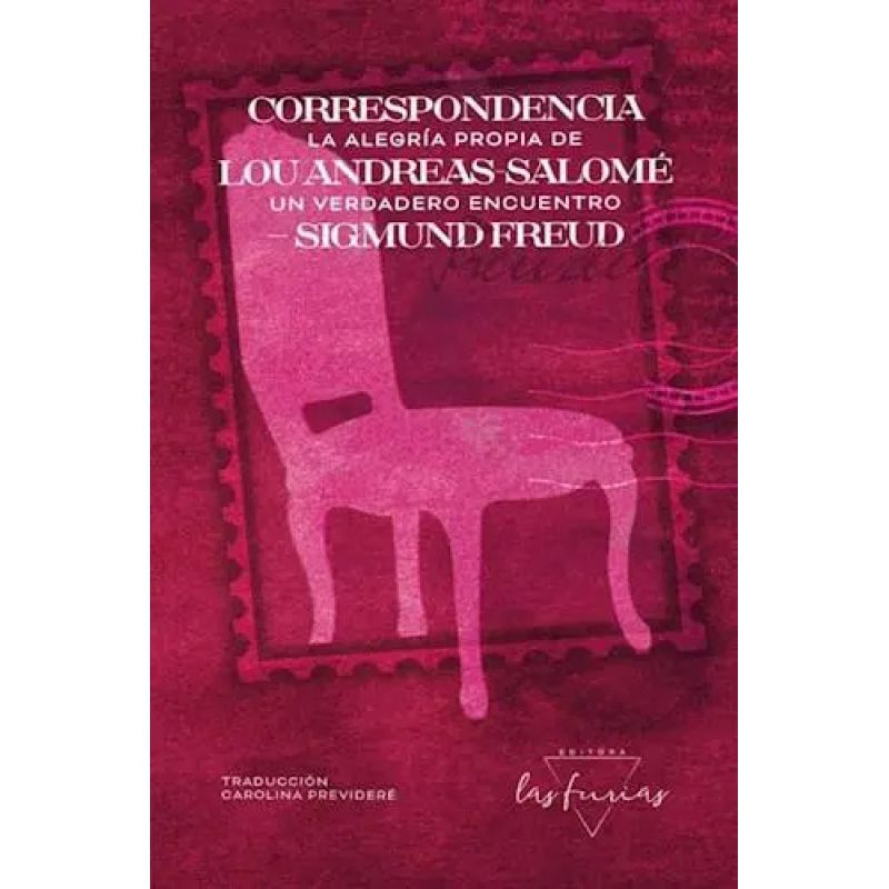 ALEGRIA PROPIA DE UN VERDADERO ENCUENTRO, LA - CORRESPONDENCIA LOU ANDREAS-SALOME - SIGMUND FREUD (Nuevo)