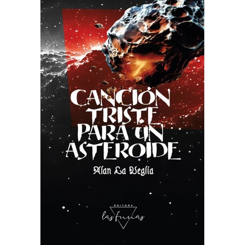 CANCION TRISTE PARA UN ASTEROIDE (Nuevo)