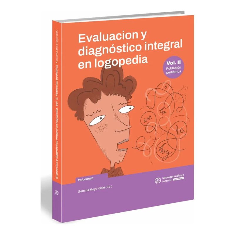 EVALUACION Y DIAGNOSTICO INTEGRAL EN LOGOPEDIA 2 – POBLACION PEDIATRICA (Nuevo)