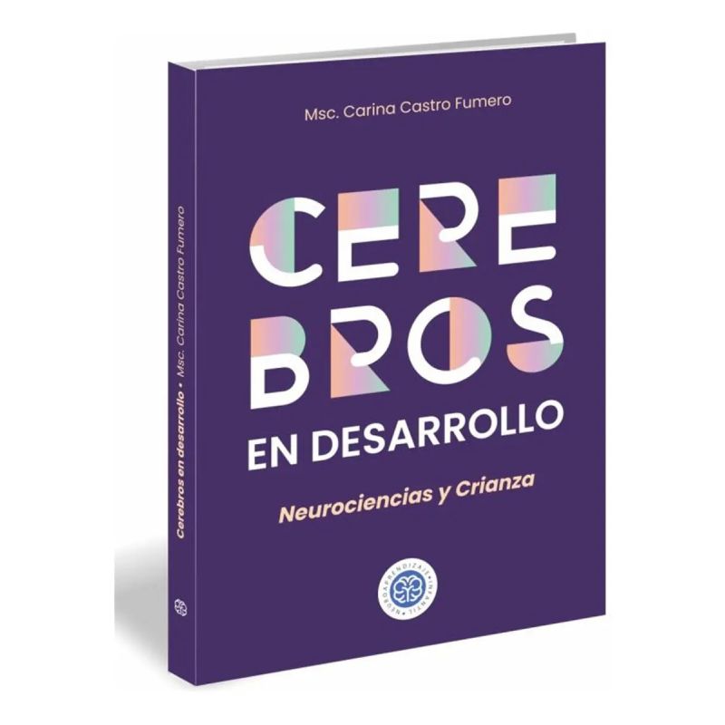 CEREBROS EN DESARROLLO - NEUROCIENCIA Y CRIANZA (Nuevo)