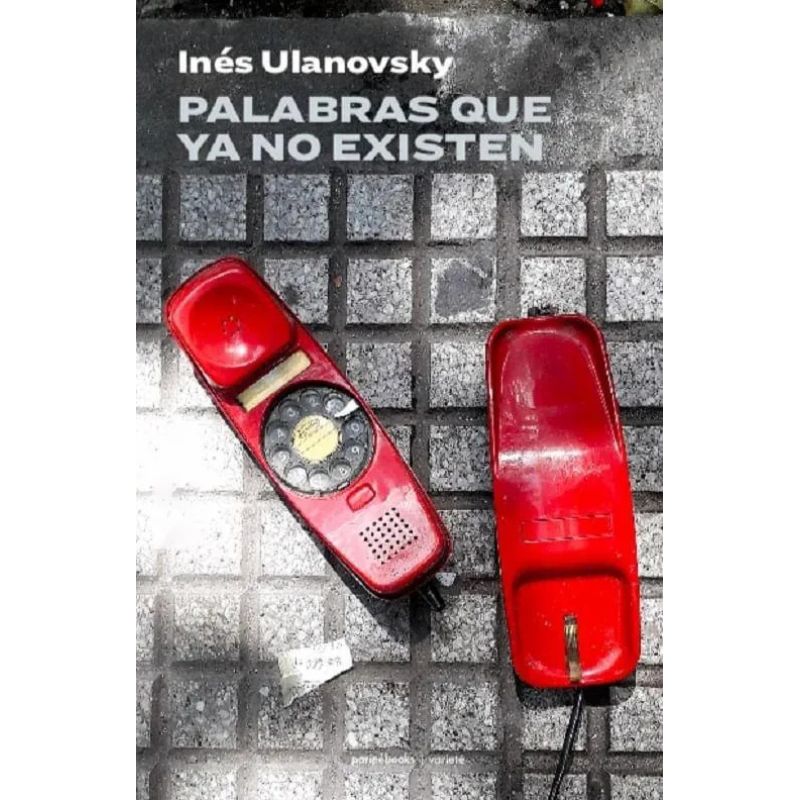 PALABRAS QUE YA NO EXISTEN (Nuevo)