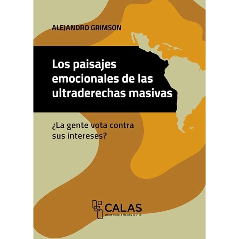 PAISAJES EMOCIONALES DE LAS ULTRADERECHAS MASIVAS, LOS (Nuevo)