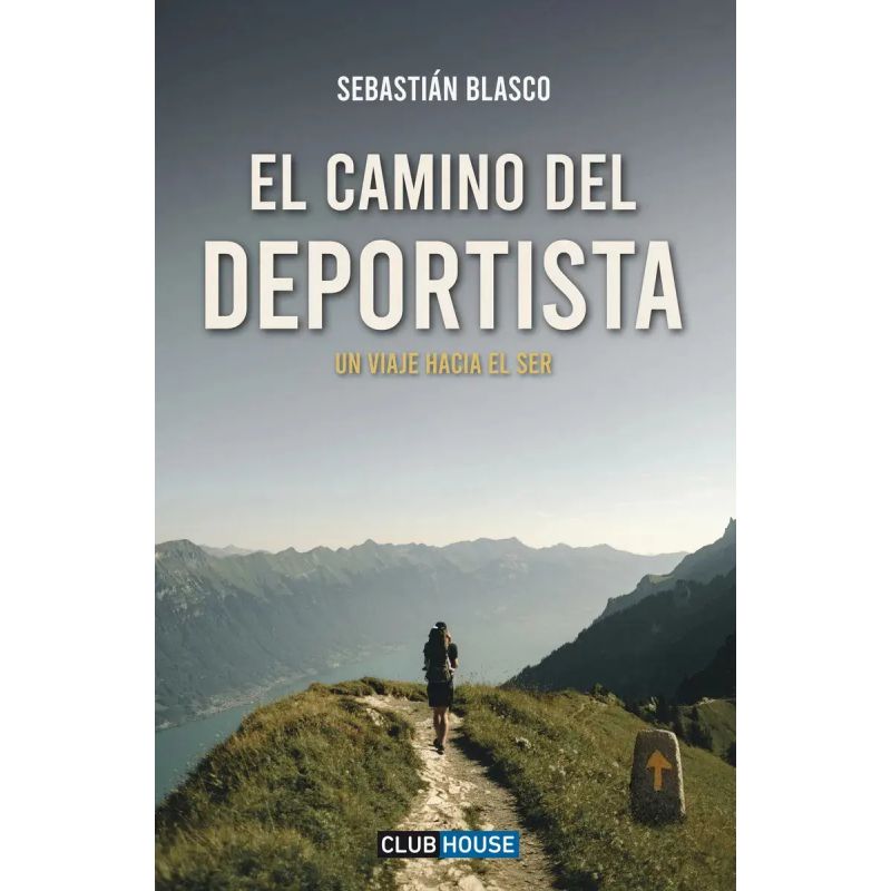 CAMINO DEL DEPORTISTA, EL - UN VIAJE HACIA EL SER (Nuevo)
