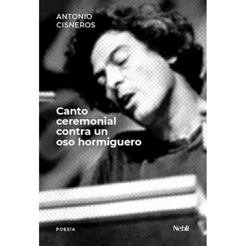 CANTO CEREMONIAL CONTRA UN OSO HORMIGUERO (Nuevo)