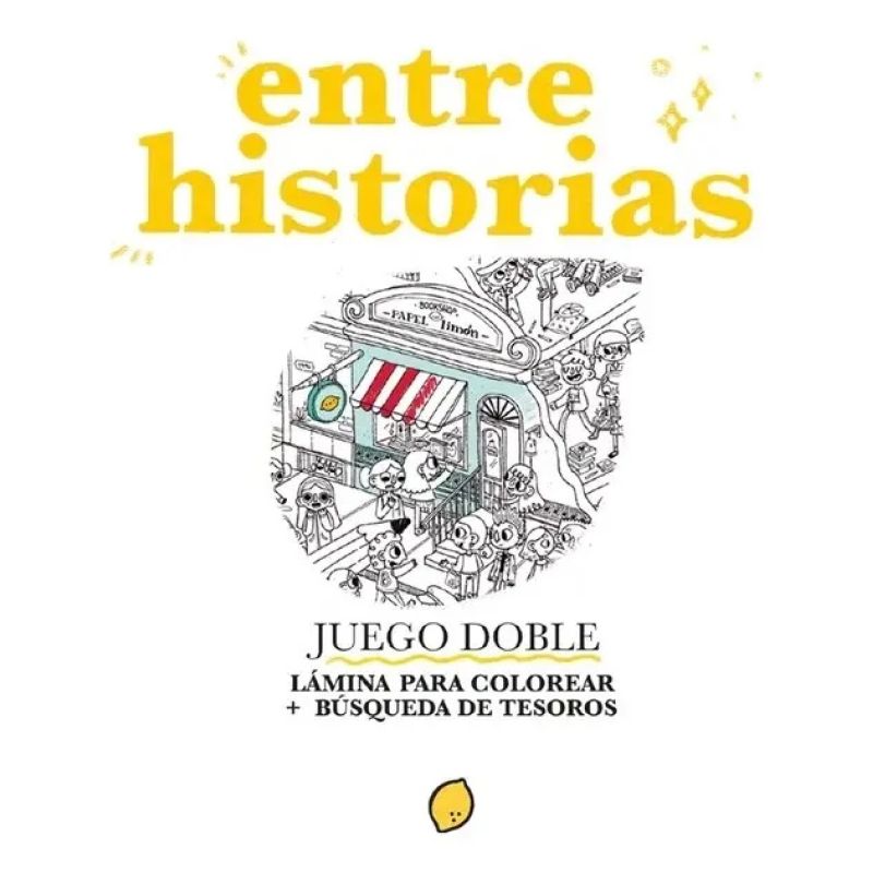 ENTRE HISTORIAS - JUEGO DOBLE - LAMINA PARA COLOREAR + BUSQUEDA DE TESOROS (Nuevo)