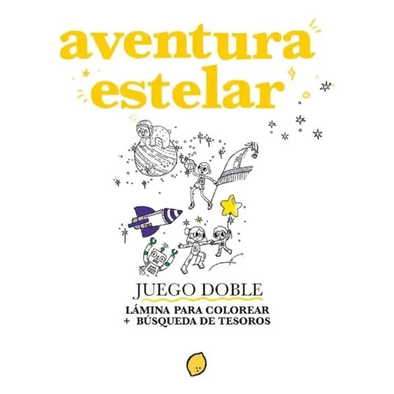 AVENTURA ESTELAR - JUEGO DOBLE - LAMINA PARA COLOREAR + BUSQUEDA DE TESOROS (Nuevo)