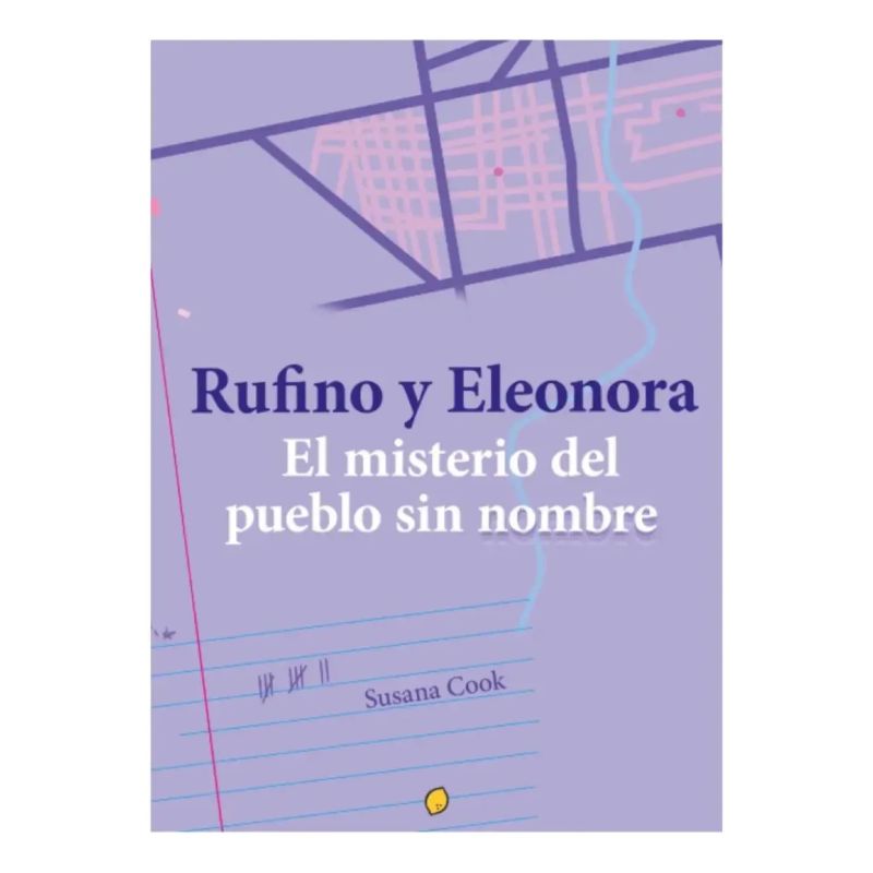 RUFINO Y ELEONORA - EL MISTERIO DEL PUEBLO SIN NOMBRE (Nuevo)