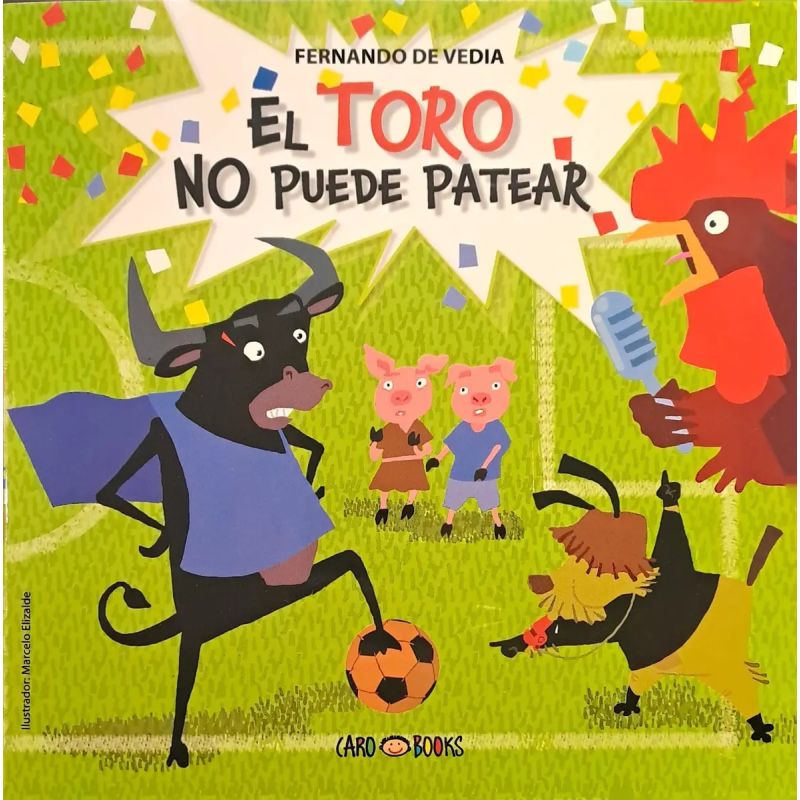 TORO NO PUEDE PATEAR, EL - FUTBOL EN LA GRANJA (Nuevo)