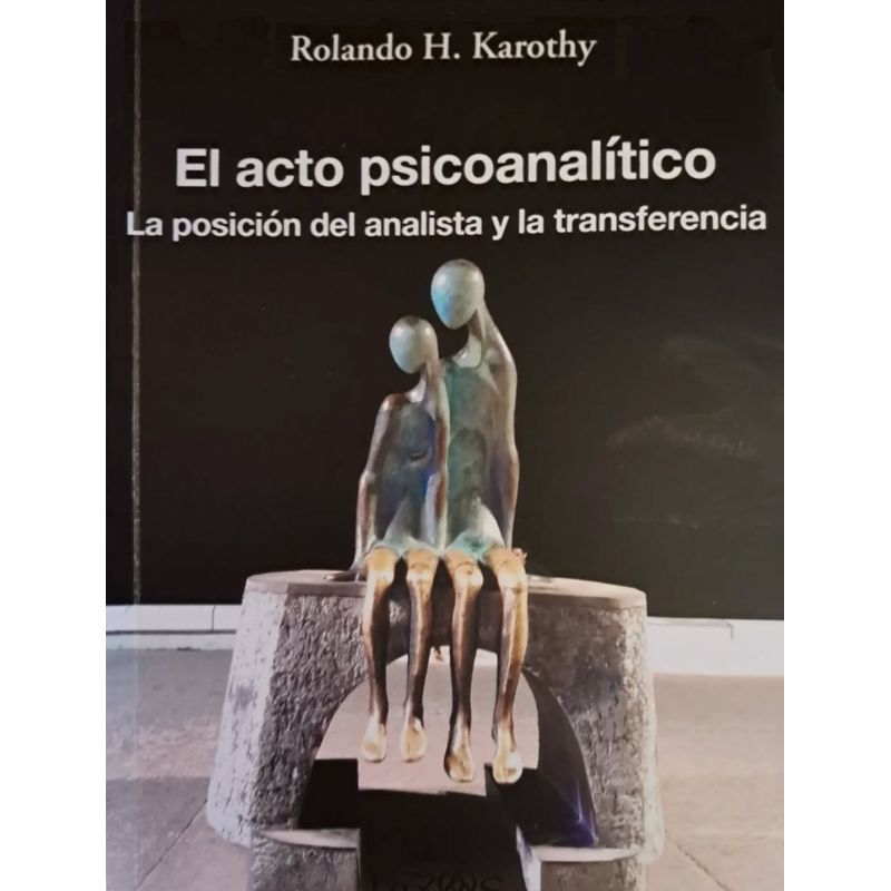 ACTO PSICOANALITICO, EL (Nuevo)