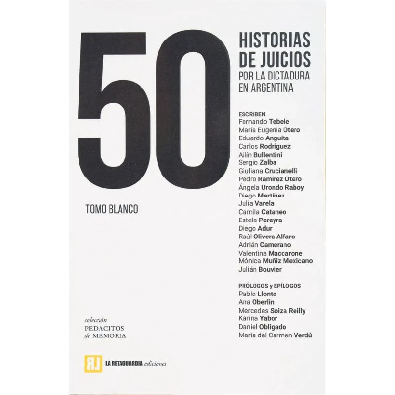 50 HISTORIAS DE JUICIOS POR LA DICTADURA - TOMO BLANCO (Nuevo)