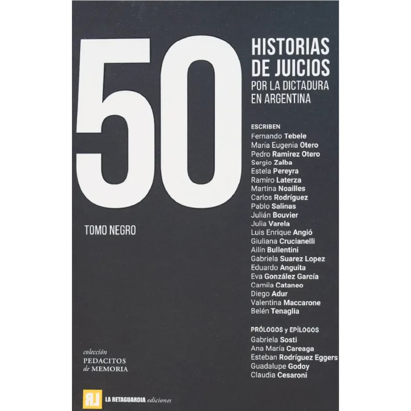 50 HISTORIAS DE JUICIOS POR LA DICTADURA - TOMO NEGRO (Nuevo)
