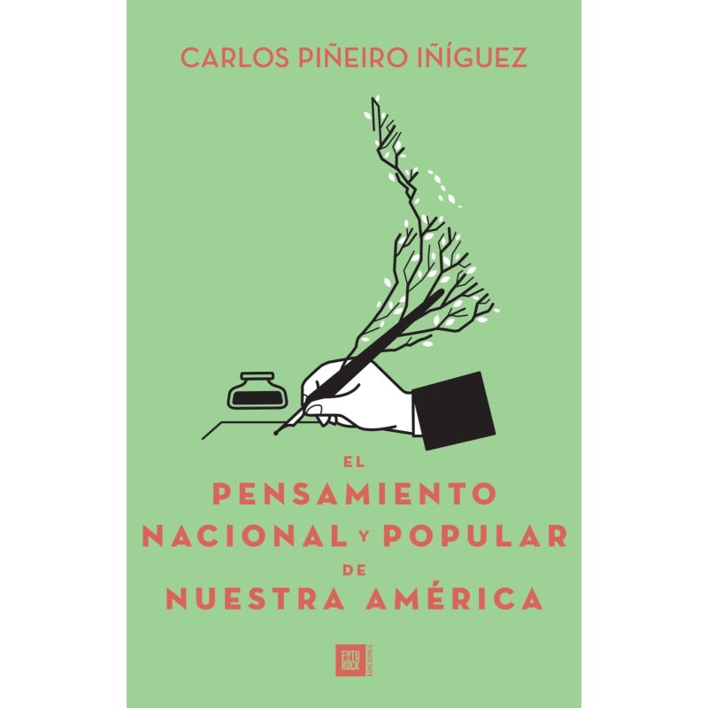 PENSAMIENTO NACIONAL Y POPULAR DE NUESTRA AMERICA, EL (Nuevo)