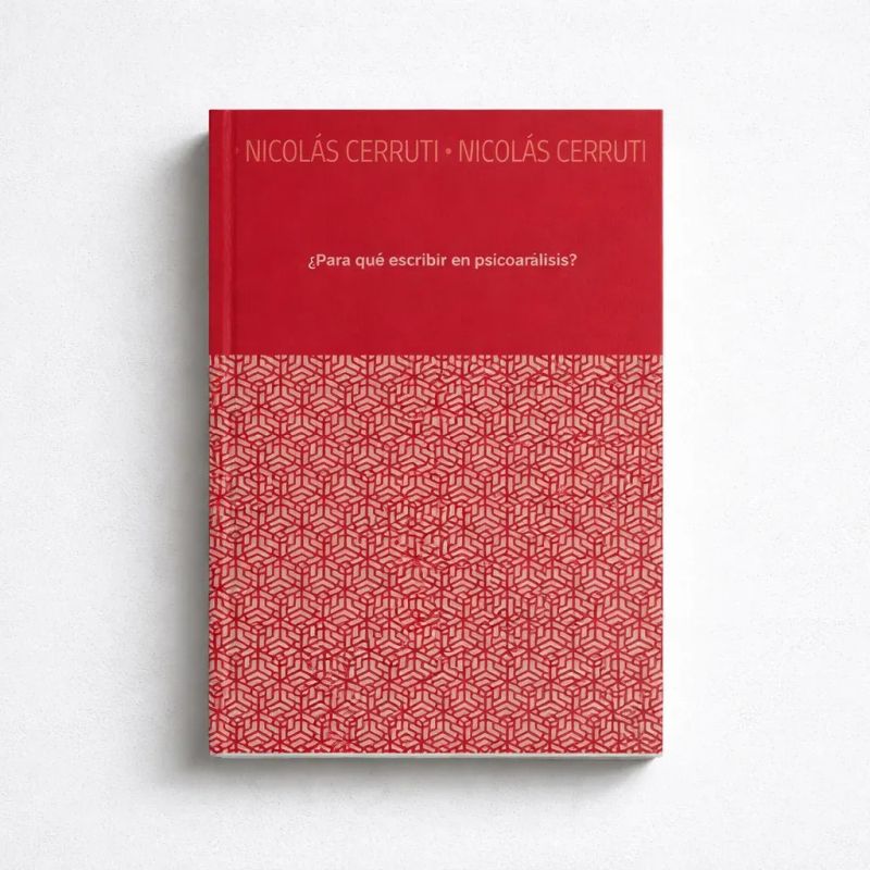 PARA QUE ESCRIBIR EN PSICOANALISIS ? - MANIFIESTO LATENTE (Nuevo)
