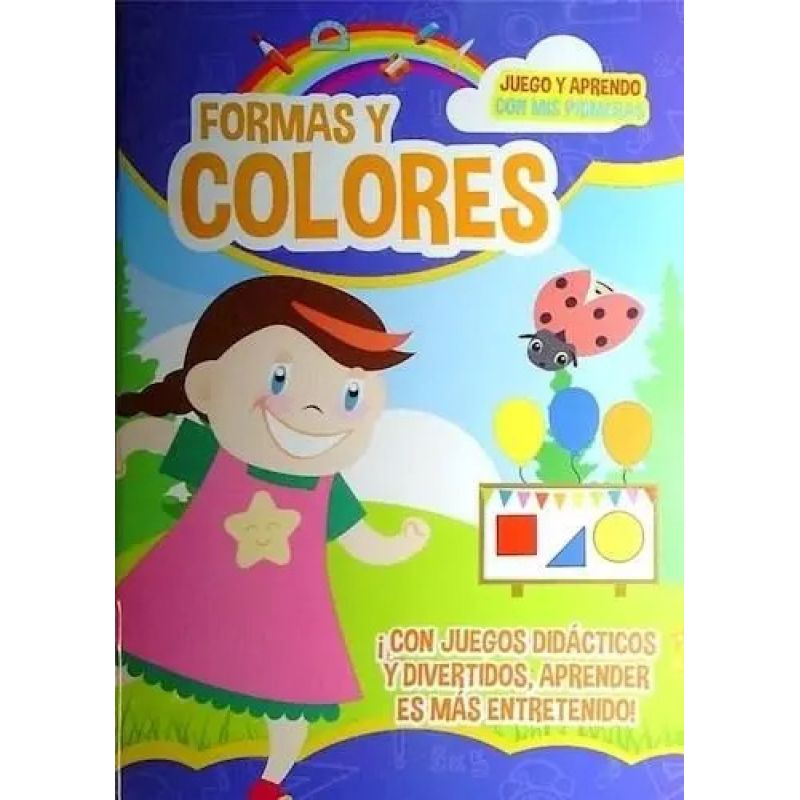 FORMAS Y COLORES - JUEGO Y APRENDO CON MIS PRIMERAS (Nuevo)