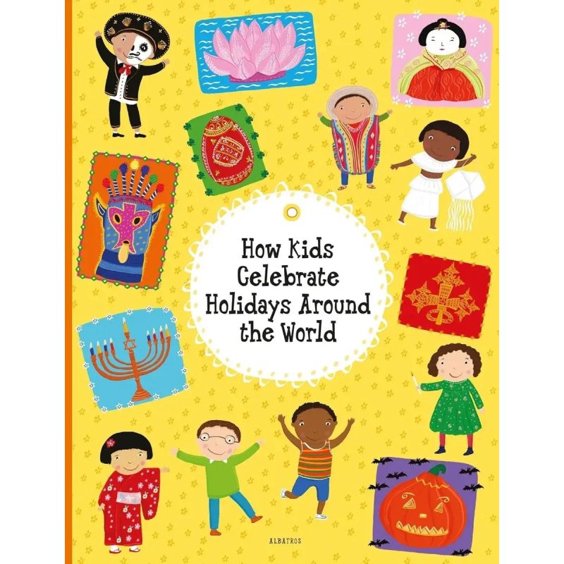 HOW KIDS CELEBRATE HOLIDAYS AROUND THE WORLD - HB (Nuevo)