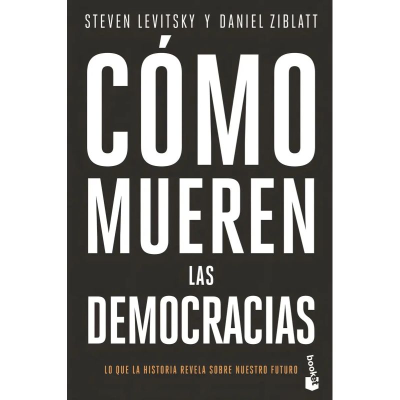 COMO MUEREN LAS DEMOCRACIAS