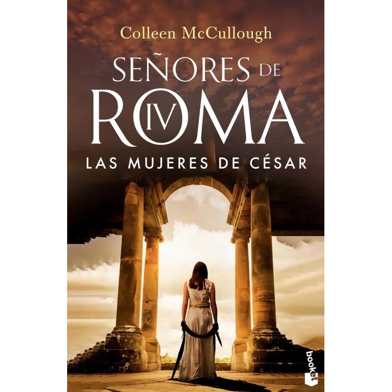 MUJERES DE CESAR, LAS - SEÑORES DE ROMA IV (Nuevo)