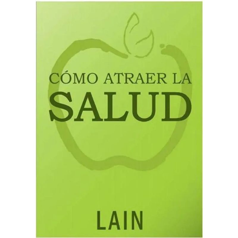 COMO ATRAER LA SALUD (Nuevo)
