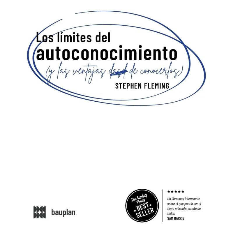 LIMITES DEL AUTOCONOCIMIENTO (Y LAS VENTAJAS DE CONOCERLOS), LOS (Nuevo)