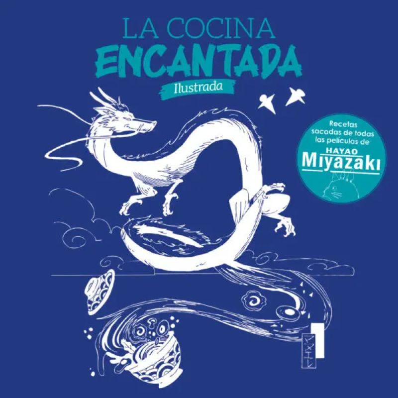 COCINA ENCANTADA, LA - RECETAS SACADAS DE LAS PELICULAS DE HAYAO MIYAZAKI (Nuevo)