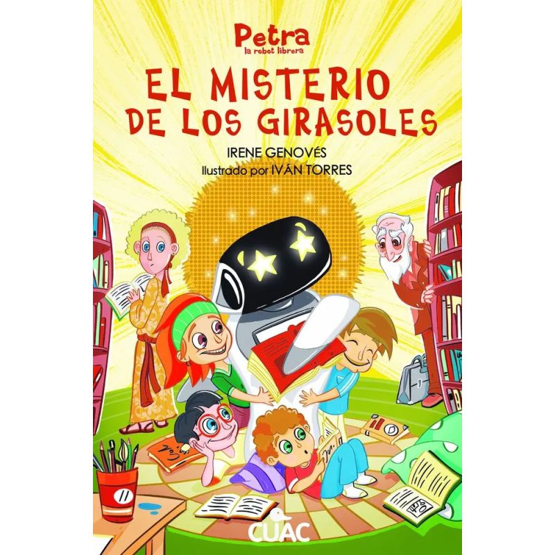 MISTERIO DE LOS GIRASOLES, EL - PETRA, LA ROBOT LIBRERA (Nuevo)
