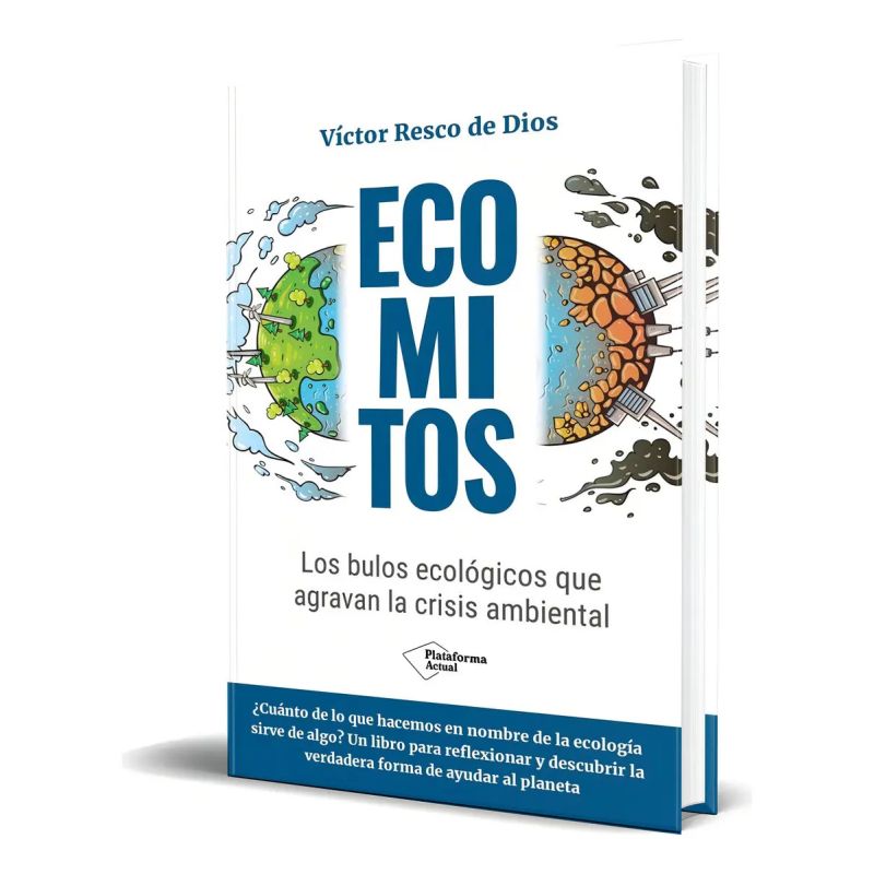 ECOMITOS - LOS BULOS ECOLOGICOS QUE AGRAVAN LA CRISIS AMBIENTAL (Nuevo)