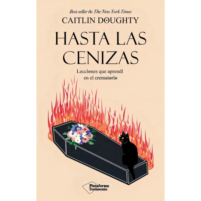 HASTA LAS CENIZAS - LECCIONES QUE APRENDI EN EL CREMATORIO - N/ED. (Nuevo)