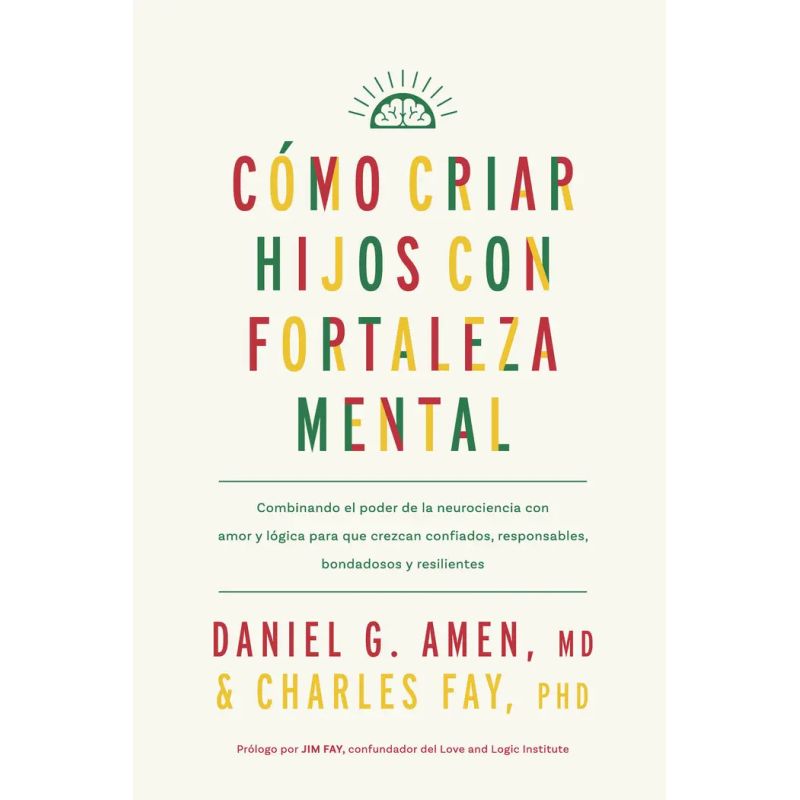 COMO CRIAR HIJOS CON FORTALEZA MENTAL (Nuevo)