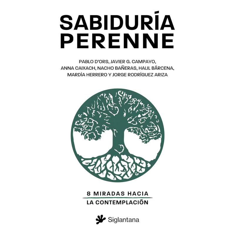 SABIDURIA PERENNE - 8 MIRADAS HACIA LA CONTEMPLACION (Nuevo)