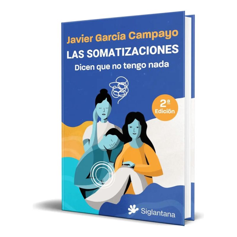 SOMATIZACIONES, LAS - DICEN QUE NO TENGO NADA (Nuevo)