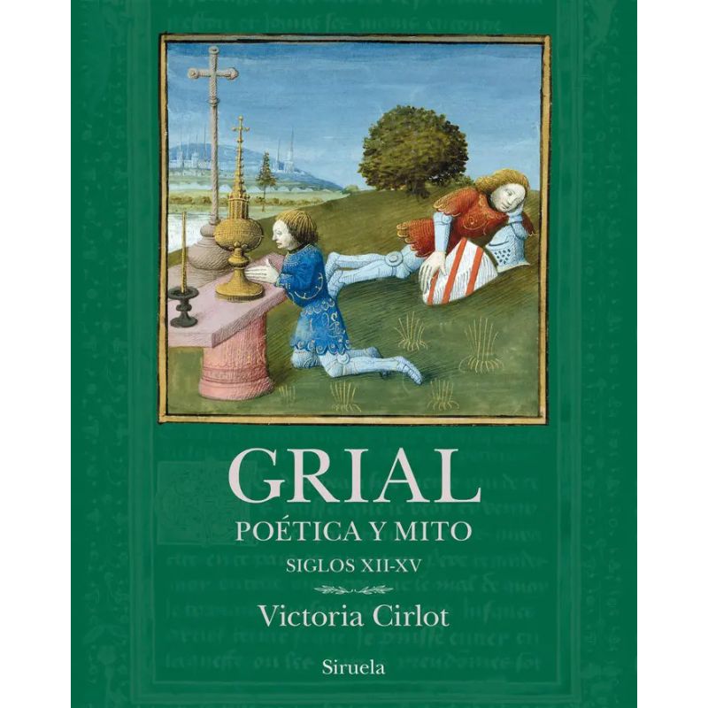 GRIAL - POETICA Y MITO - SIGLOS XII - XV (Nuevo)