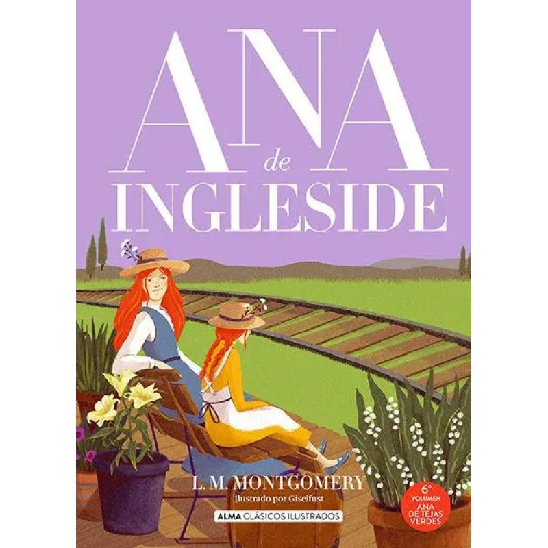 ANA DE INGLESIDE - ANA DE LAS TEJAS VERDES 6 - CLASICOS ILUSTRADOS - TD (Nuevo)