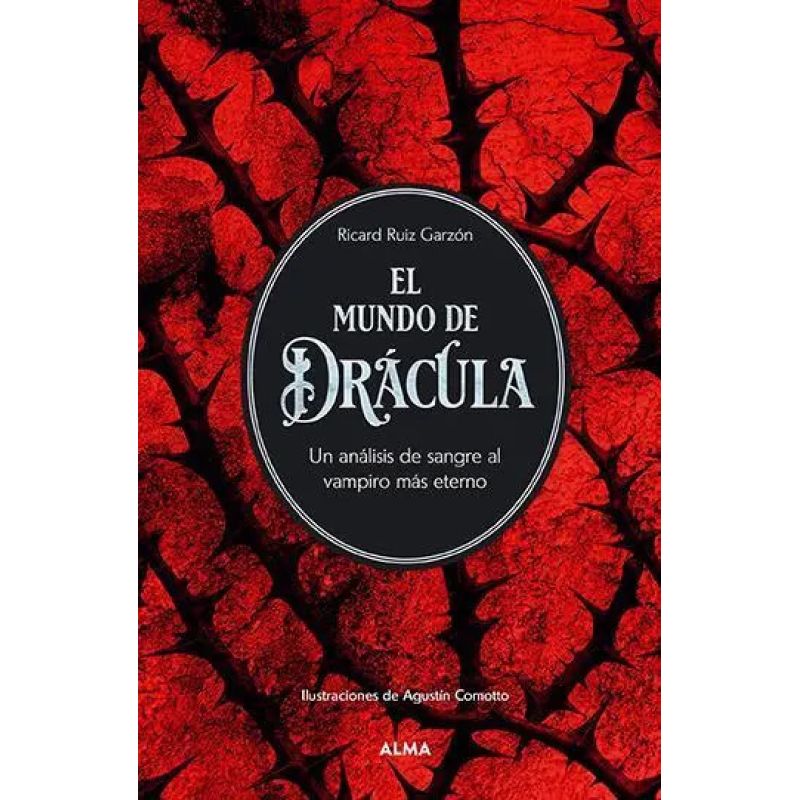 MUNDO DE DRACULA, EL - UN ANALISIS DE SANGRE AL VAMPIRO MAS ETERNO (Nuevo)