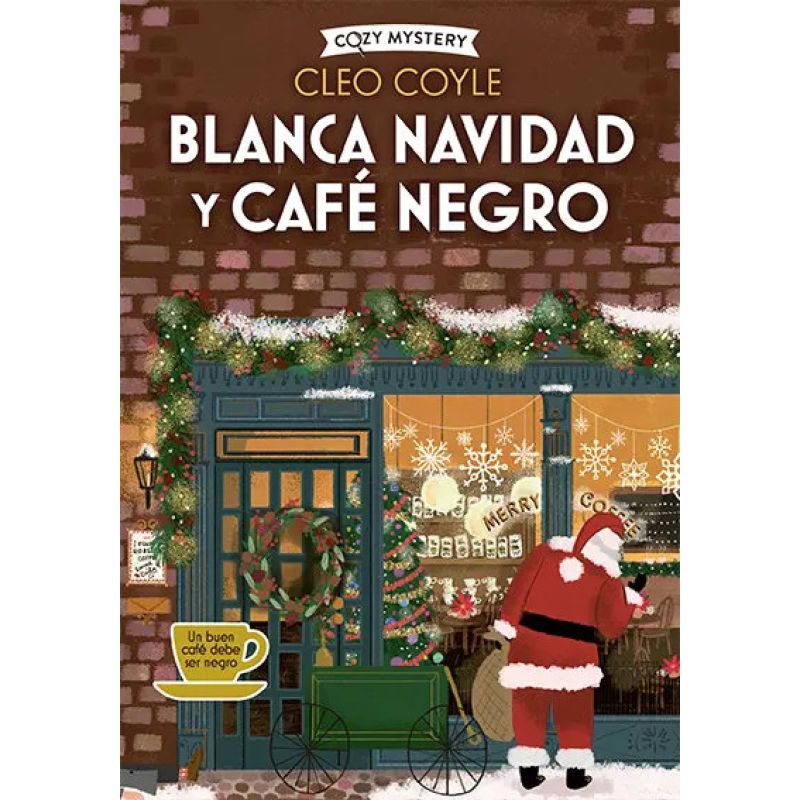 BLANCA NAVIDAD Y CAFE NEGRO - COZY MYSTERY - UN BUEN CAFE DEBE SER NEGRO (Nuevo)