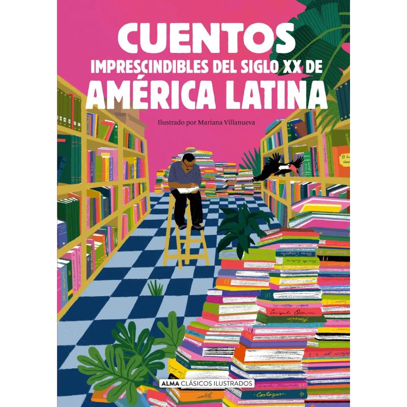 CUENTOS IMPRESCINDIBLES DEL SIGLO XX DE AMERICA LATINA - TD (Nuevo)