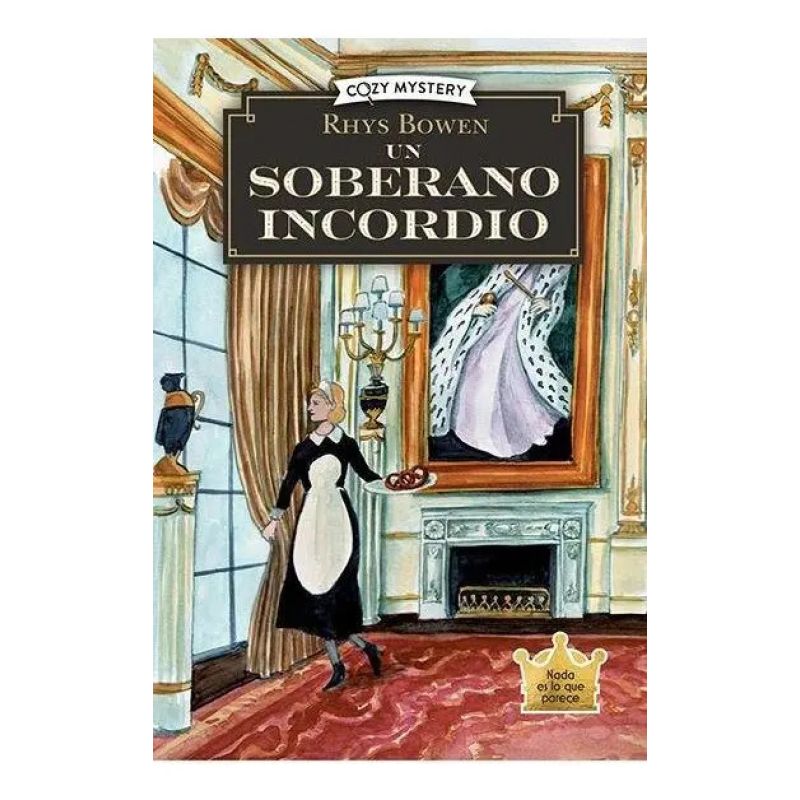 UN SOBERANO INCORDIO - COZY MYSTERY (Nuevo)