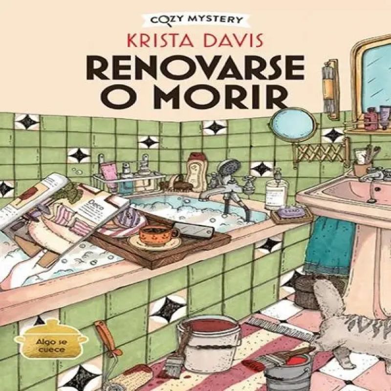 RENOVARSE O MORIR - COZY MYSTERY (Nuevo)