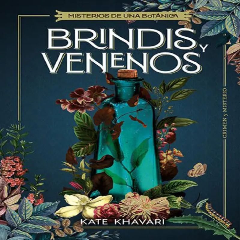 BRINDIS Y VENENOS - MISTERIOS DE UNA BOTANICA - CRIMEN Y MISTERIO (Nuevo)