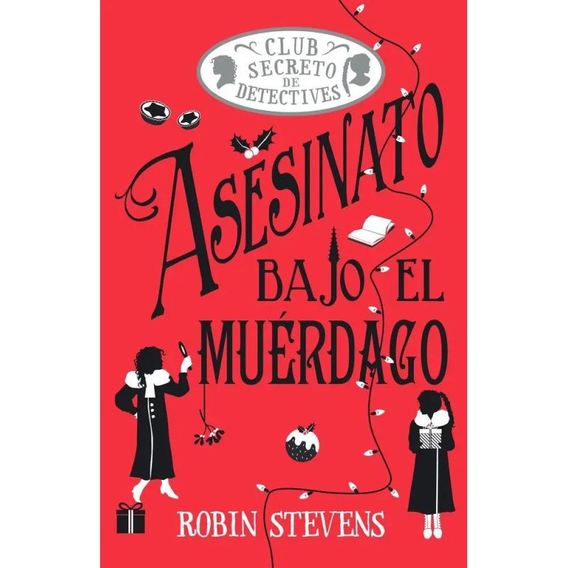 ASESINATO BAJO EL MUERDAGO - CLUB SECRETO DE DETECTIVES - COZY MYSTERY JUVENIL - TD (Nuevo)