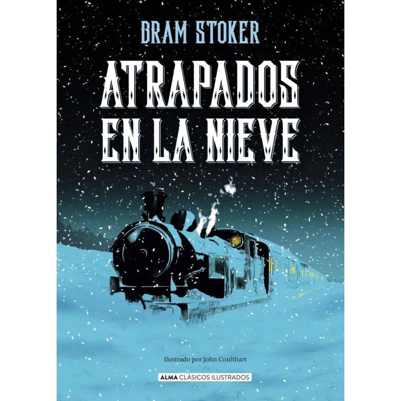 ATRAPADOS EN LA NIEVE - ALMA CLASICOS ILUSTRADOS - TD (Nuevo)