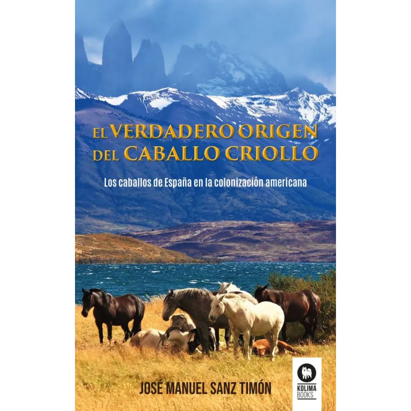 EL VERDADERO ORIGEN DEL CABALLO CRIOLLO, EL (Nuevo)